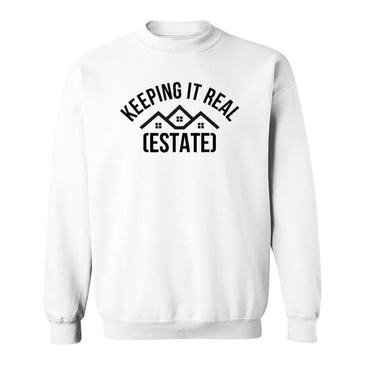 Keeping It Real Estate Vintage Retro Realtor Gift Men Women Sweatshirt