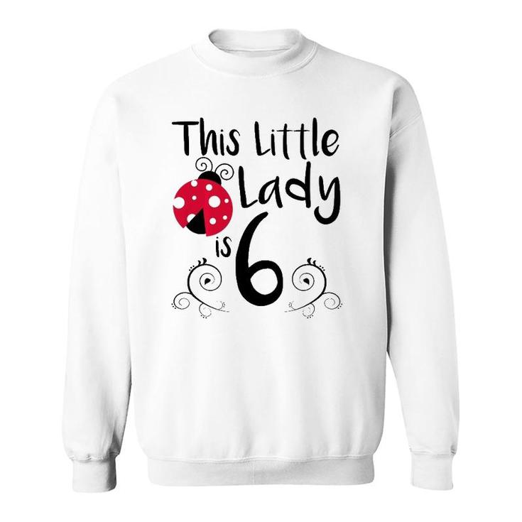 Kids 6 Years Old Ladybug Birthday Party Lady Bug Party 6Th Gift Sweatshirt