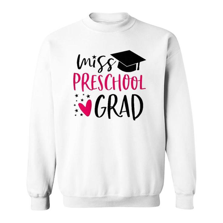 Kids Preschool Graduation  For Girl 2021 Miss Preschool Grad Sweatshirt