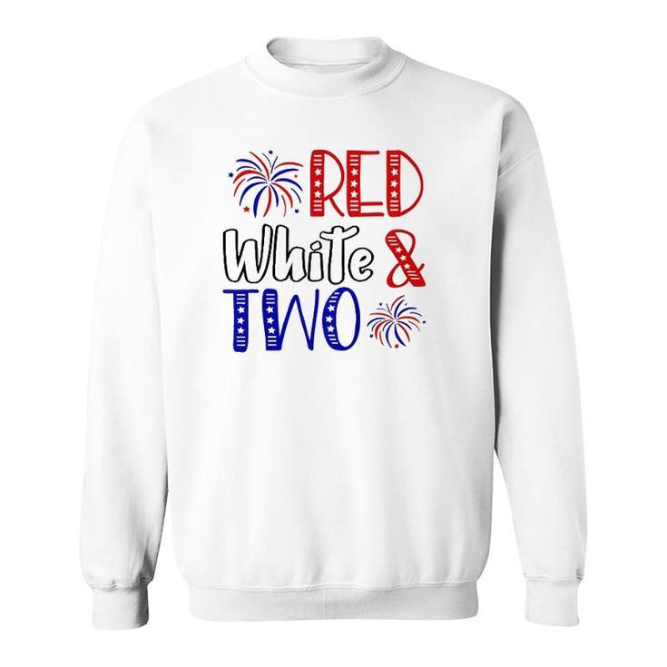 Kids Red White & Two 2Nd Birthday 4Th Of July Independence Day Sweatshirt