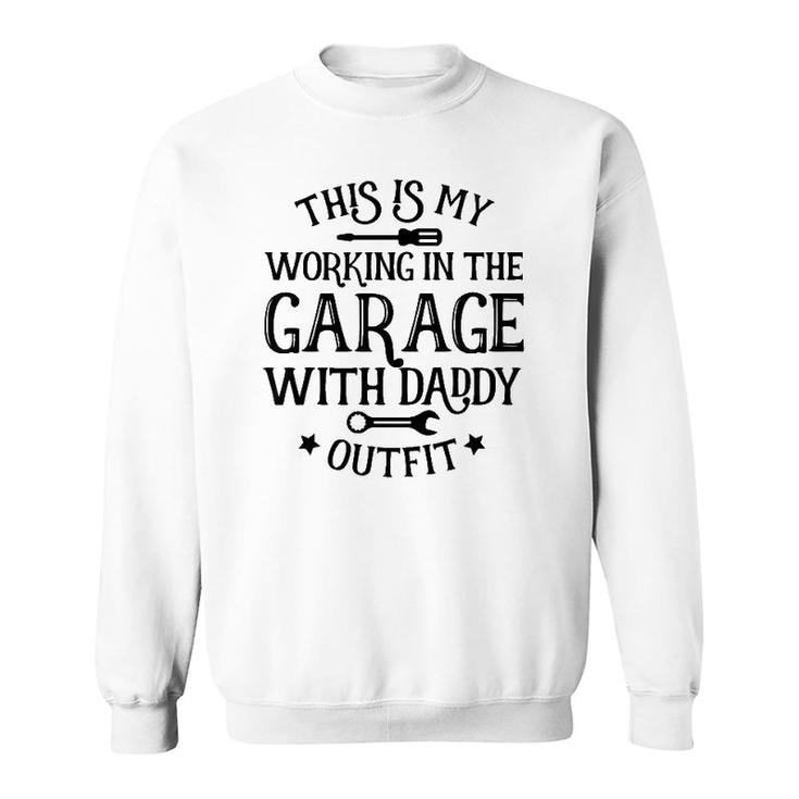 Kids Working In The Garage With Daddy Gift For Boy Girl Toddler Sweatshirt
