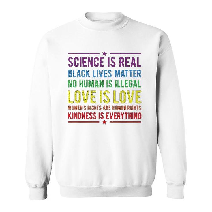 Kindness Is Everything Science Is Real Sweatshirt
