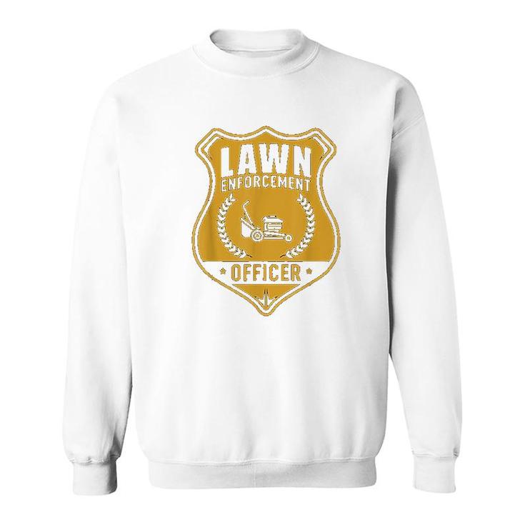 Lawn Enforcement Officer Sweatshirt
