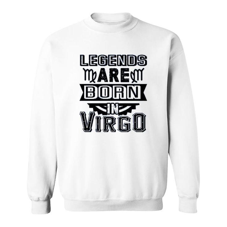 Legends Are Born In Virgo Sweatshirt