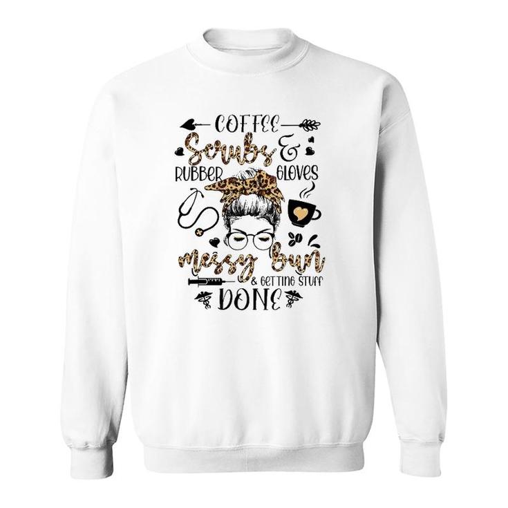 Leopard Nurse Messy Bun Getting Stuff Done Funny Nurse Life Sweatshirt