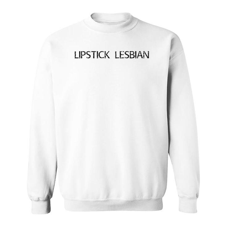 Lipstick Lesbian Funny Gay Lgbt Pride Rainbow Gift Idea Raglan Baseball Tee Sweatshirt