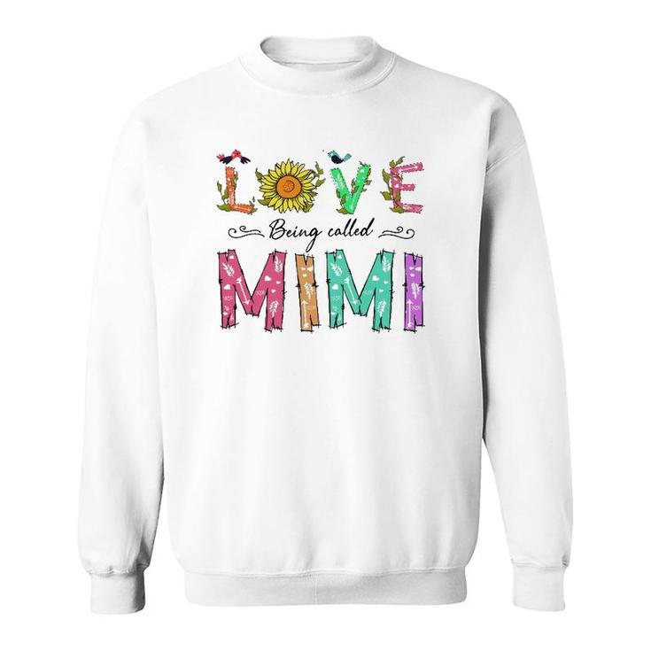 Love Being Called Mimi Sunflower Gift Grandmother Sweatshirt