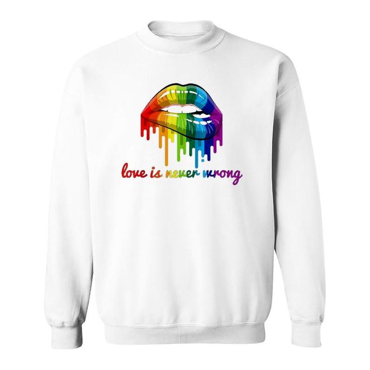 Love Is Never Wrong Lgbt Quote Gay Pride Rainbow Lips Gift Raglan Baseball Tee Sweatshirt