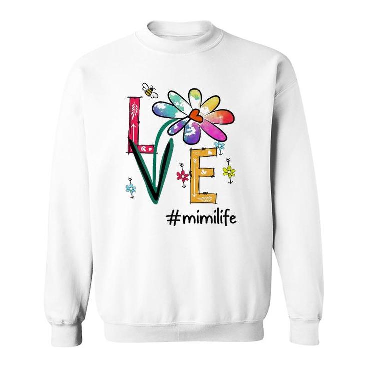 Love Mimi Life Daisy Flower Cute Funny Mother's Day Grandma Sweatshirt