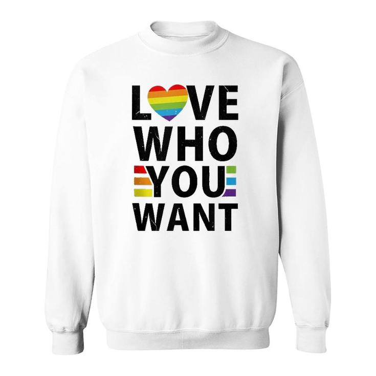 Love Who You Want Lgbt-Q Gay Pride Flag Proud Ally Rainbow  Sweatshirt