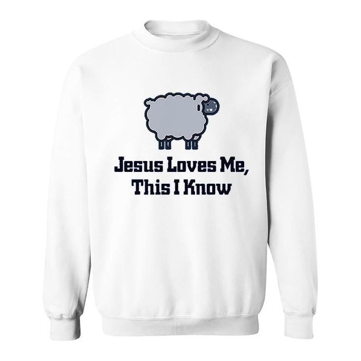 Loves Me This I Know Christian Sweatshirt