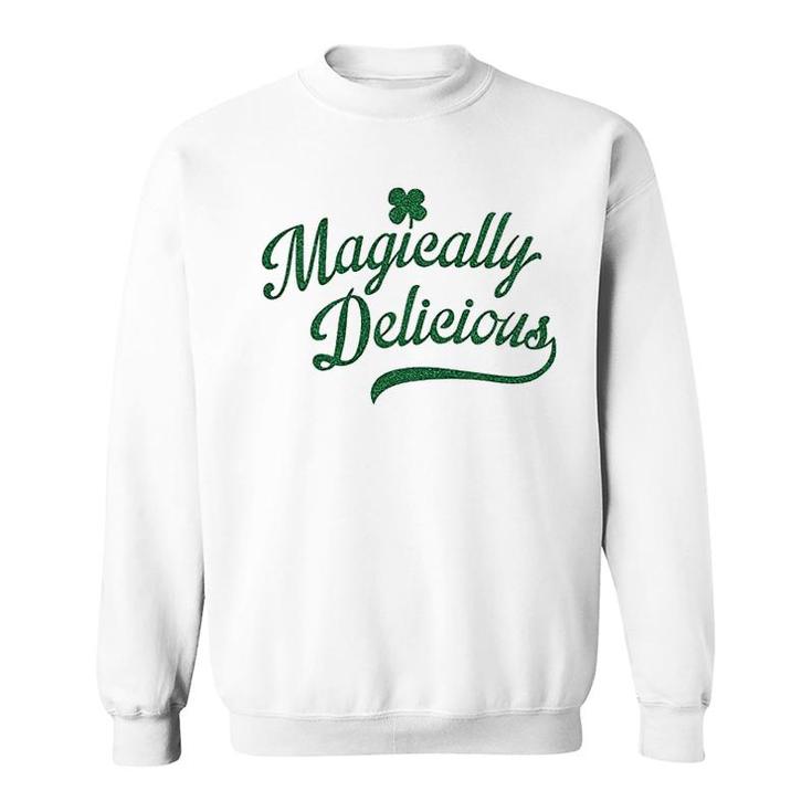 Magically Delicious Funny St Patricks Day Shamrock Saint Pattys Sweatshirt