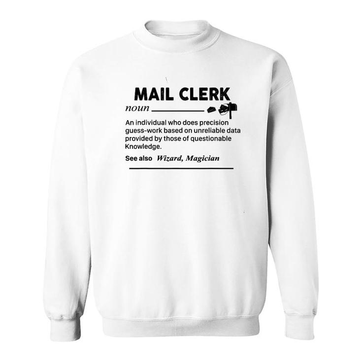 Mail Clerk Definition Sweatshirt