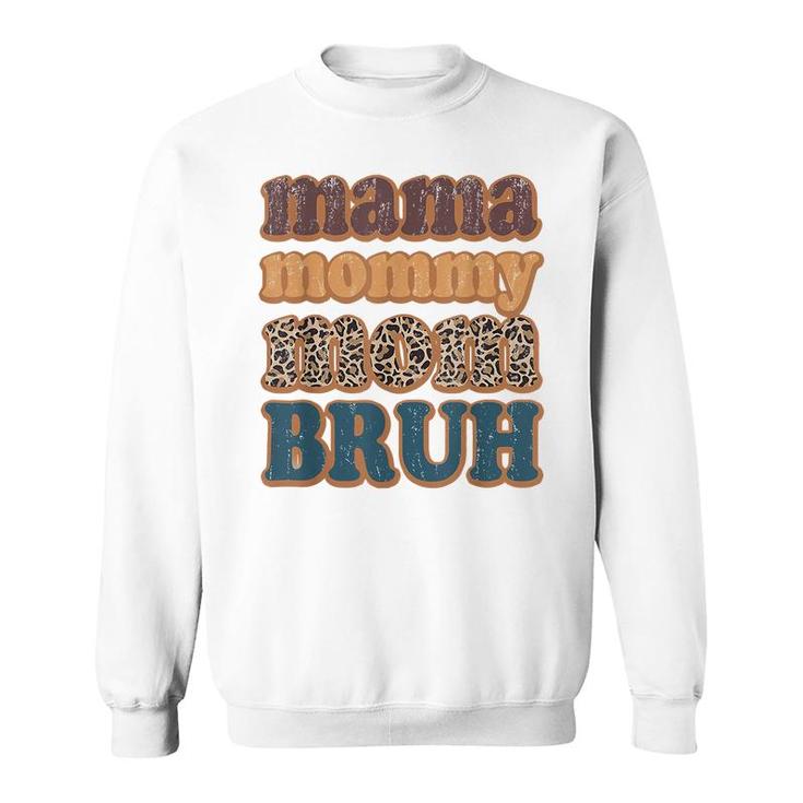 Mama Mommy Mom Bruh Vintage Leopard Boys Girls Kids  Sweatshirt