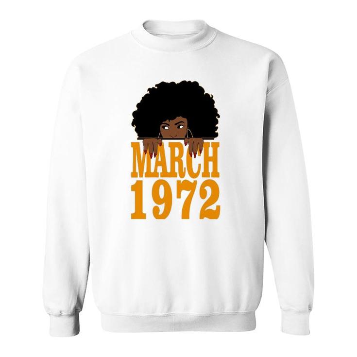 March 1972 50Th Birthday 50 Years Old Black Women Girls Sweatshirt