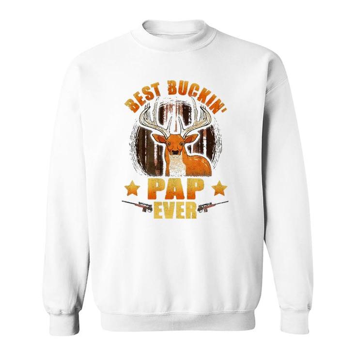Mens Best Buckin' Pap Ever Deer Hunting Father's Day Gifts Sweatshirt