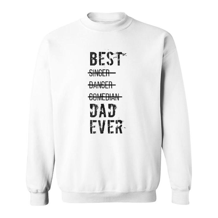 Mens Best Dad Ever  Funny Father's Day S Sweatshirt