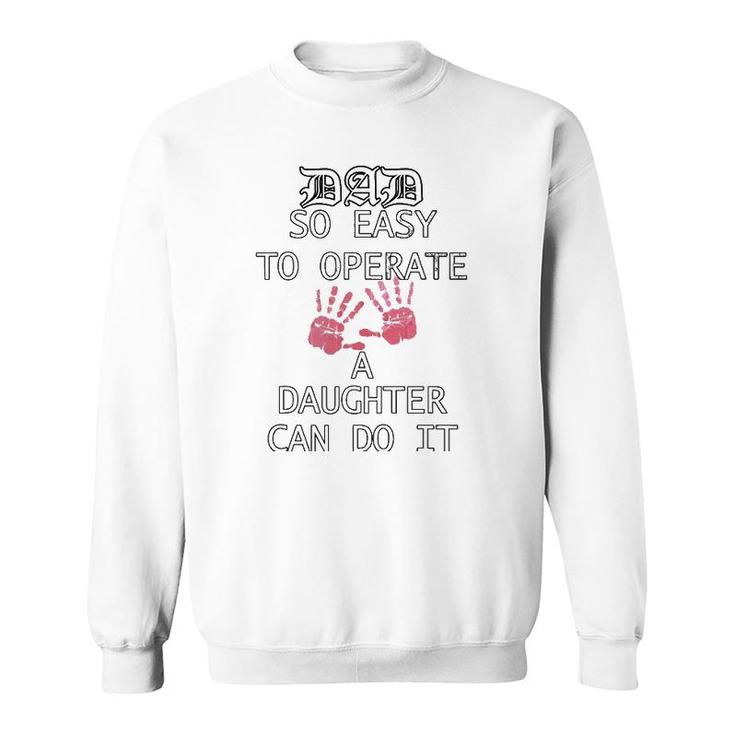 Mens Dads Of Daughters Funny Father's Day Quote Dad Sweatshirt
