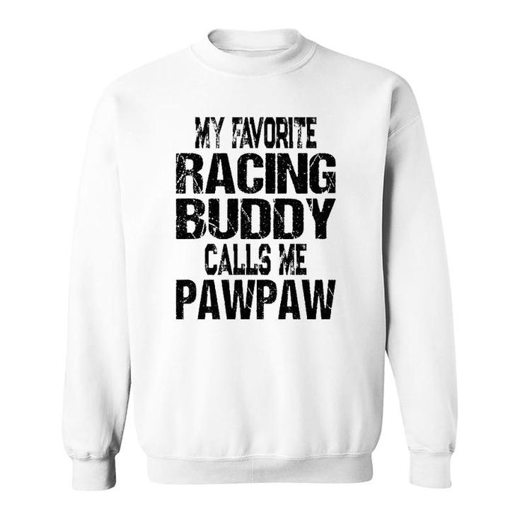Mens Mens Racing Quote Retro Pawpaw Grandpa Race Fan Sweatshirt