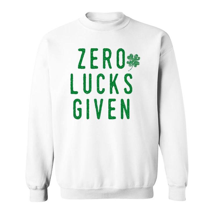 Mens No Lucks Given St Patty's Party Green Parade Gift  Sweatshirt