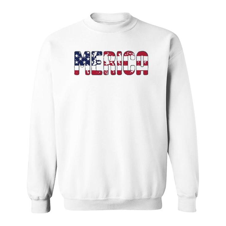 Merica Patriotic American Flag Usa Gift 4Th Of July Matching  Sweatshirt
