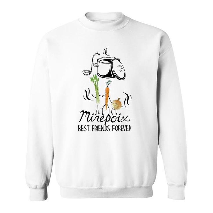 Mirepoix Best Friends Forever Funny Chef Cook Cooking Lover Sweatshirt