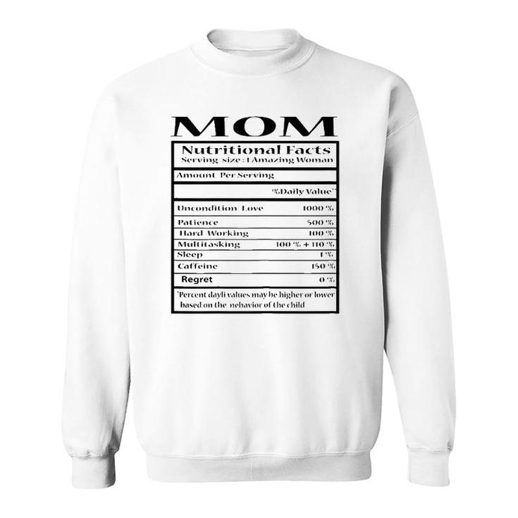 Mom Gift Funny Nutrition Facts For Mother's Day Sweatshirt