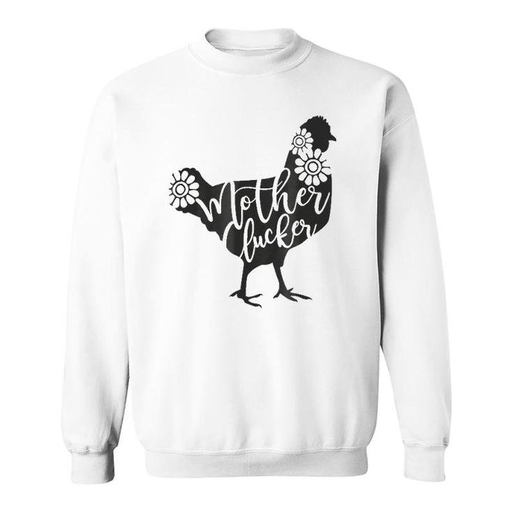 Mother Clucker Sweatshirt