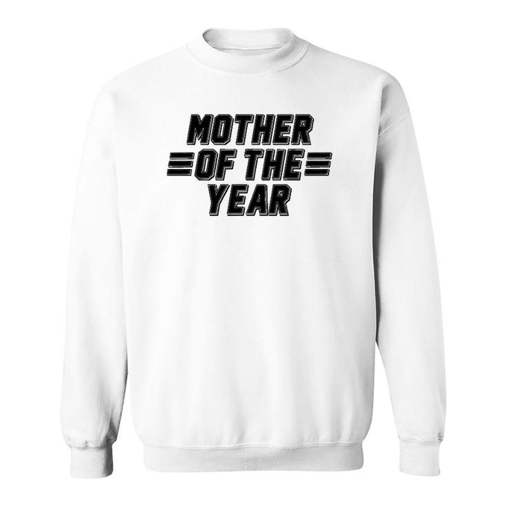 Mother Of The Year Mother's Day Best Mom Sweatshirt