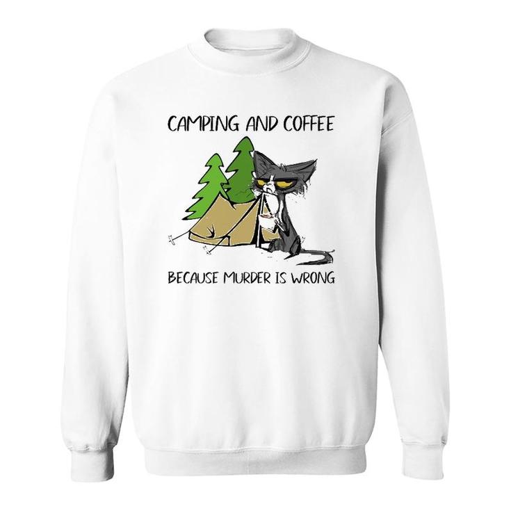 Mother's Day Camping And Coffee Because Murder Is Wrong Fun Sweatshirt
