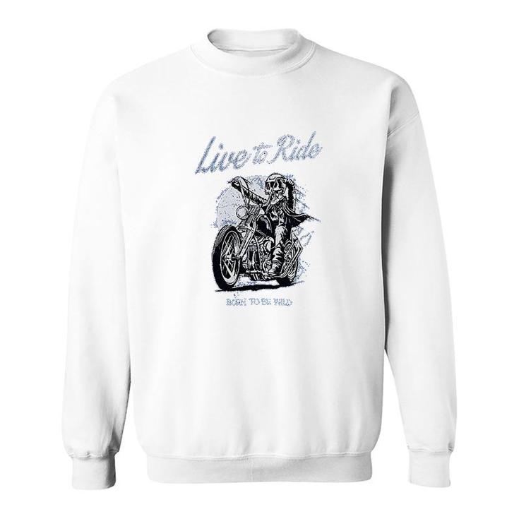 Motorcycle Live To Ride Sweatshirt