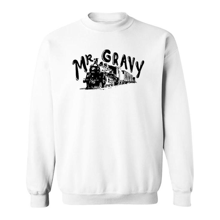 Mr Gravy Train For Mechanics Sweatshirt