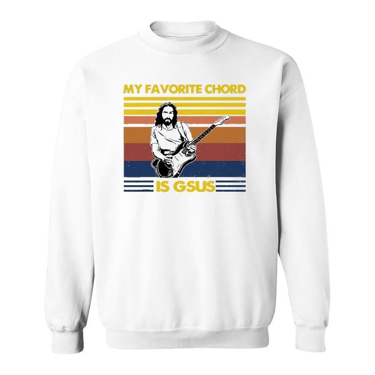 My Favorite Chord Is Gsus Jesus Playing Guitar Fun Musician Sweatshirt