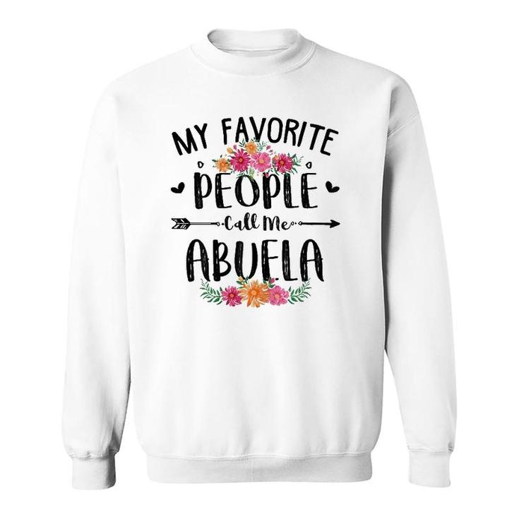 My Favorite People Call Me Abuela Tee Mother's Day Gift Sweatshirt