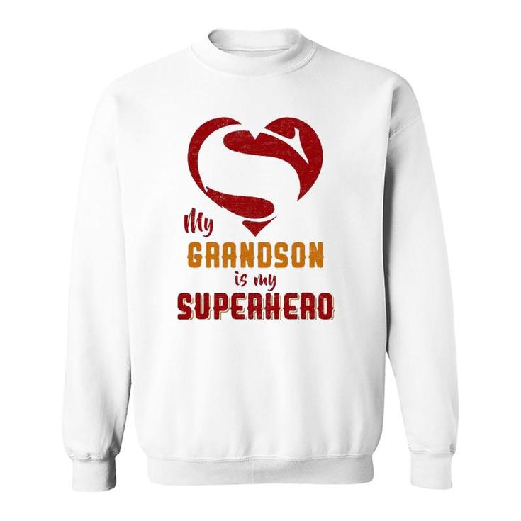 My Grandson Is Superhero Gift Mother Father Day Sweatshirt