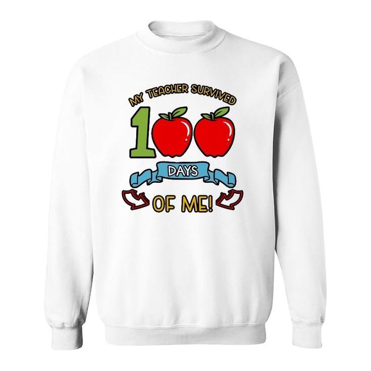 My Teacher Survived 100 Days Of Me Kindergarten Student Sweatshirt