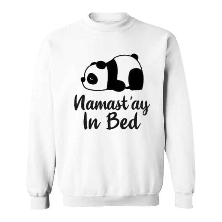 Namast'ay In Bed Lazy Panda Sweatshirt