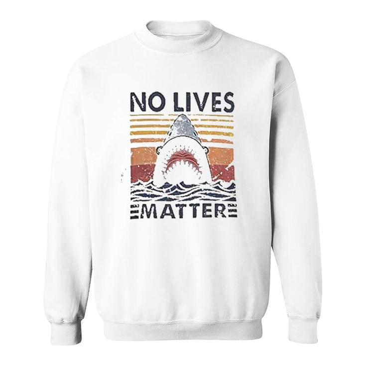 No Lives Matters Shark Graphic Sweatshirt