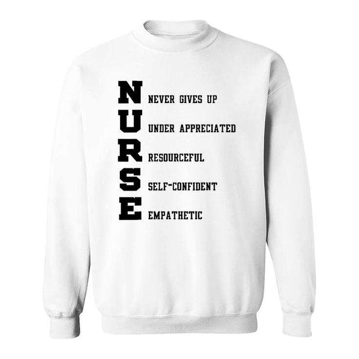 Nurse Gift - Nurse Never Gives Up Under Appreciated Sweatshirt