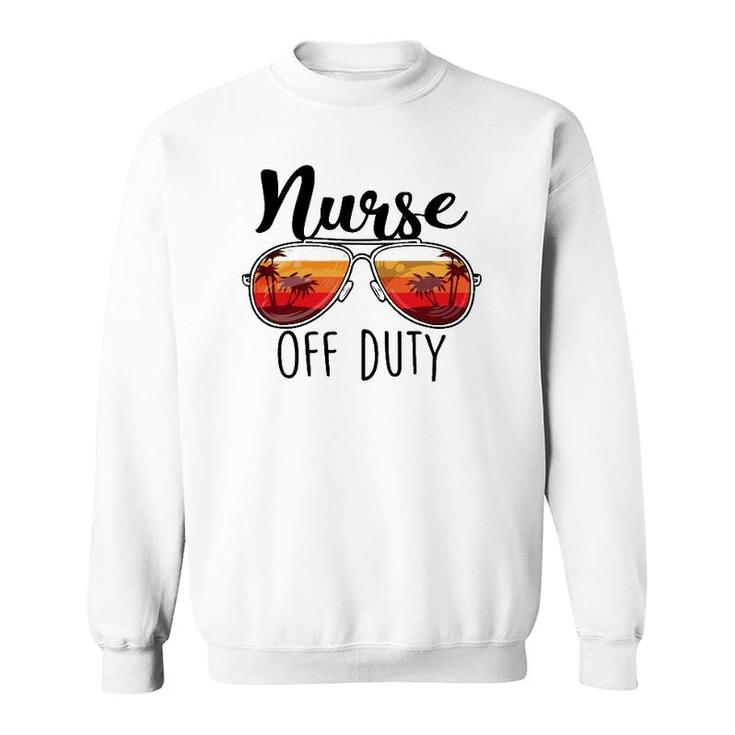 Nurse Off Duty Sunglasses Sunset Beach Retired Retirement Sweatshirt