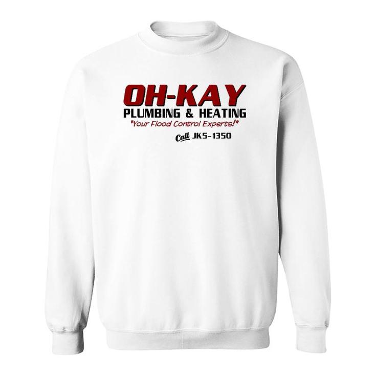 Oh-Kay Plumbing & Heating Sweatshirt