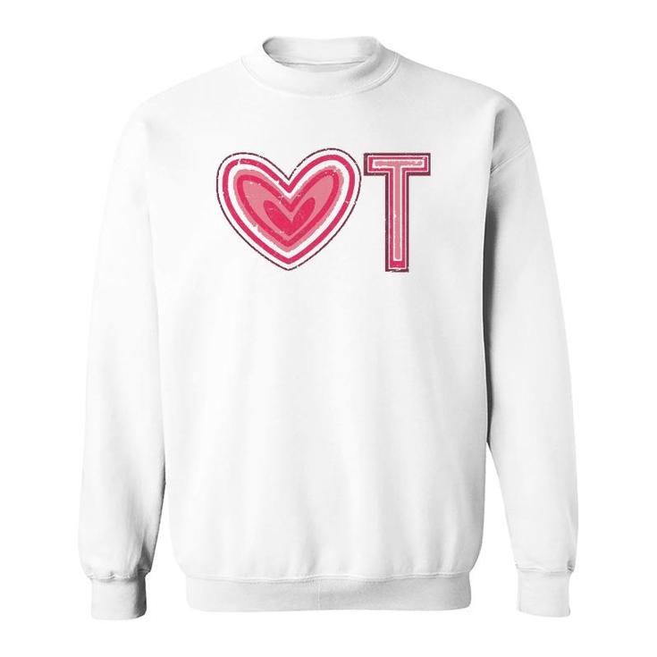 Ot Therapy Exercise Heart Occupational Therapist Sweatshirt