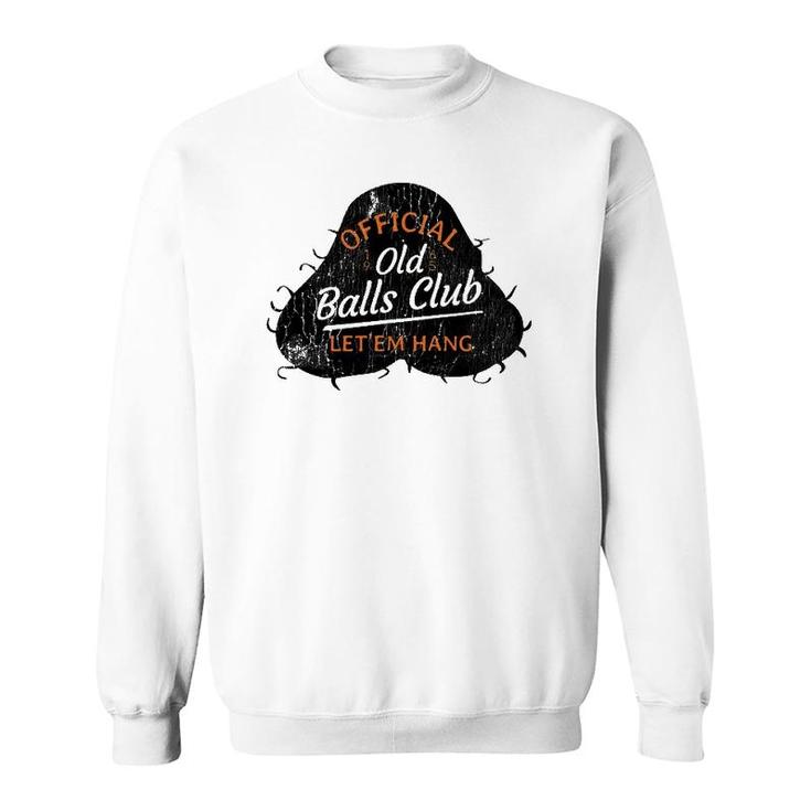 Over The Hill 55 Old Balls Club Distressed Novelty Gag Gift Sweatshirt