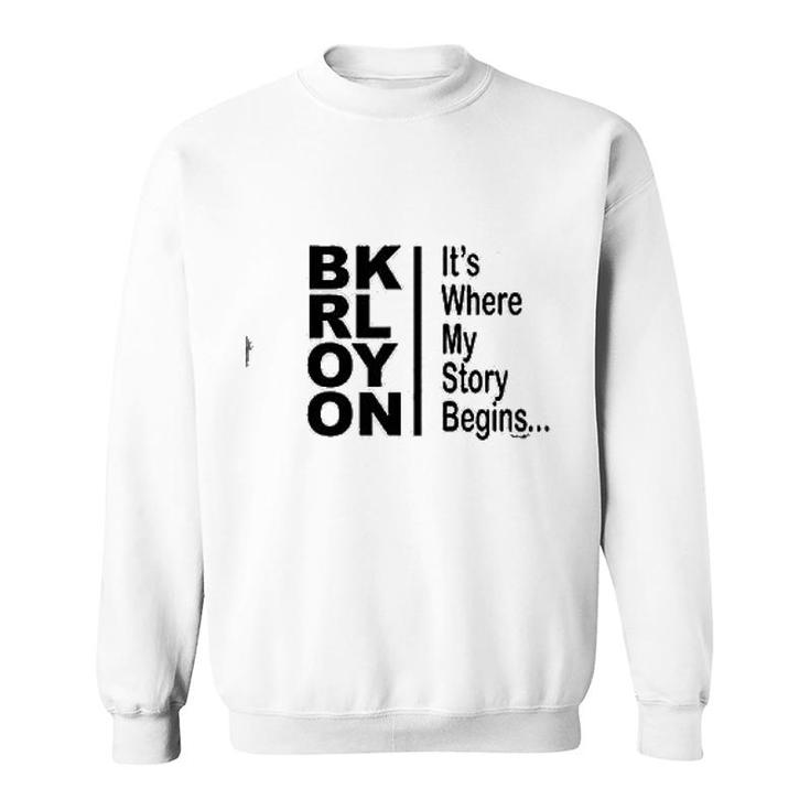Owndis Brooklyn Its Where My Story Begins Sweatshirt