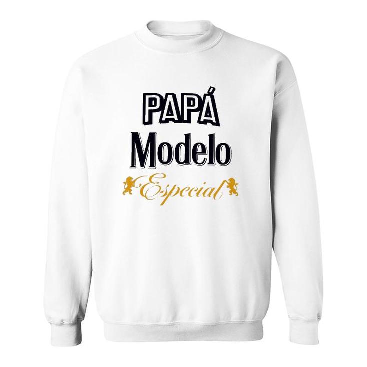 Papá Modelo Especial Mexican Beer Father's Day Sweatshirt