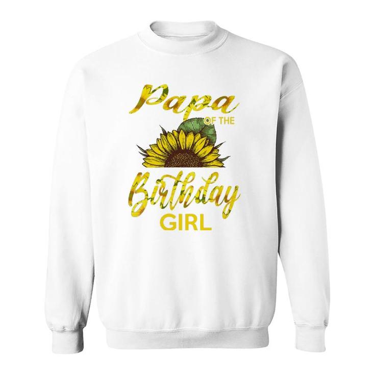 Papa Of The Birthday Girl Dad Sunflower Sweatshirt