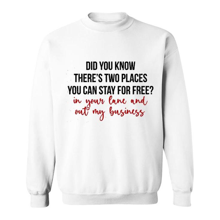 Places You Can Stay For Free Sweatshirt