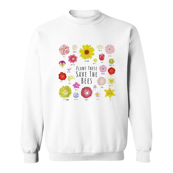 Plant These Save The Bees Sweatshirt