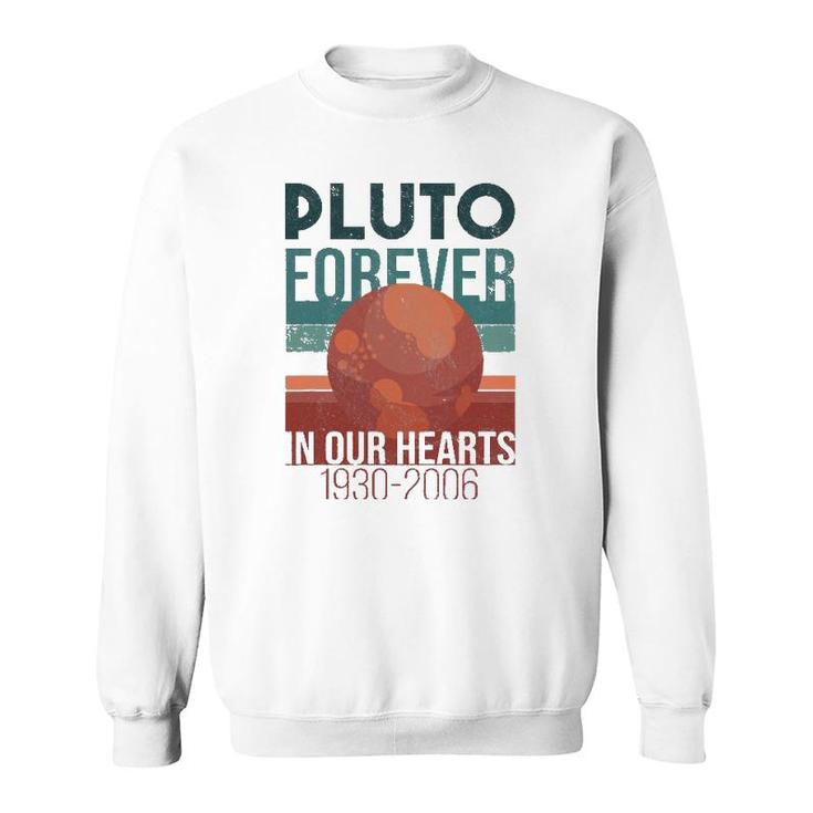 Pluto Planet Forever In Our Hearts Never Forget Sweatshirt