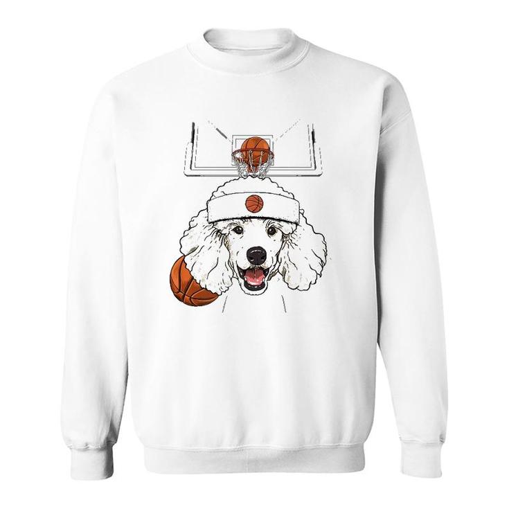 Poodle Basketball Dog Lovers Basketball Player  Sweatshirt